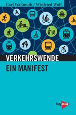 ISBN 9783894387372: Verkehrswende: Ein Manifest (Neue Kleine Bibliothek)