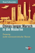 ISBN 9783894387921: Chinas langer Marsch in die Moderne – Zwanzig nicht-eurozentristische Thesen