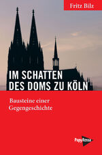 ISBN 9783894387983: Im Schatten des Doms zu Köln – Bausteine einer Gegengeschichte