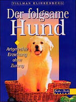 ISBN 9783894403362: Der folgsame Hund