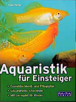 Aquaristik für Einsteiger