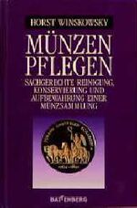 Münzen pflegen – Sachgerechte Reinigung, Konservierung und Aufbewahrung einer Münzsammlung