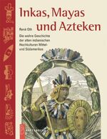 Die Völker der Sonne – Die wahre Geschichte der Indianer Mittel- und Südamerikas