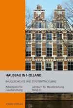 ISBN 9783894454456: Jahrbuch für Hausforschung / Hausbau in Holland – Baugeschichte und Stadtentwicklung