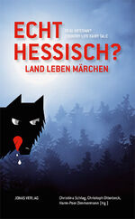 ISBN 9783894454821: Echt hessisch? Land - Leben - Märchen. Real Hessian? Country - Life - Fairy Tales