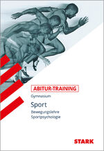 ISBN 9783894491314: STARK Abitur-Training Sport - Bewegungslehre und Sportpsychologie