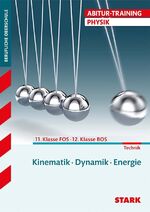 ISBN 9783894491765: Abitur-Training: Physik - 11. Klasse FOS/ 12. Klasse BOS - Kinematik, Dynamik, E