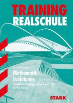 ISBN 9783894492793: STARK Training Realschule - Mathematik I und II/III, Funktionen - Aufgaben mit Lösungen  8.-10. Klasse