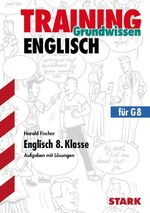 Training Gymnasium - Englisch 8. Klasse