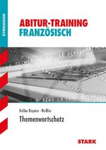 Abitur-Training Französisch / Themenwortschatz Französisch