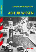 ISBN 9783894493615: Abitur-Wissen Geschichte. Die Weimarer Republik