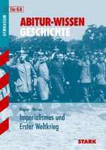 ISBN 9783894494223: Abitur Wissen Geschichte - Imperialismus und Erster Weltkrieg