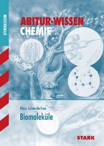 ISBN 9783894494315: STARK Abitur-Wissen - Chemie - Biomoleküle