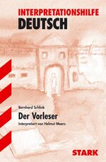 STARK Interpretationen - Deutsch Schlink: Der Vorleser