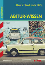 ISBN 9783894495800: STARK Abitur-Wissen - Geschichte - Deutschland nach 1945