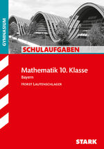 Schulaufgaben Mathematik: Gymnasium / Horst Lautenschläger