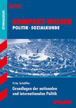 ISBN 9783894496326: Kompakt-Wissen Gymnasium - Grundlagen der nationalen/ internationalen Politik