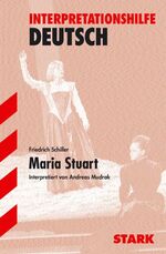 ISBN 9783894496746: STARK Interpretationen - Deutsch Schiller: Maria Stuart