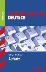 ISBN 9783894498979: Kompakt-Wissen Realschule - Deutsch Aufsatz