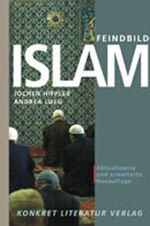 ISBN 9783894582104: Feindbild Islam oder Dialog der Kulturen.