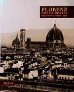 ISBN 9783894662004: Florenz und die Toskana: Photographien 1840-1900 Sammlung Siegert. Vorwort von Christian Lenz.