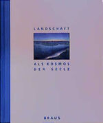 ISBN 9783894662295: Landschaft als Kosmos der Seele