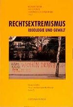 ISBN 9783894681579: Rechtsextremismus: Ideologie und Gewalt