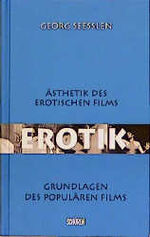 Erotik – Ästhetik des erotischen Kinos