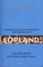 ISBN 9783894724269: Copland. Geschichte und Mythologie des Polizeifilms