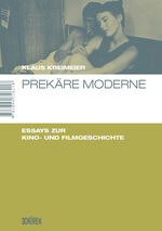 ISBN 9783894726263: Prekäre Moderne – Essays zur Kino- und Filmgeschichte