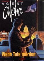 ISBN 9783894740986: Agent Alpha / Wenn Tote morden