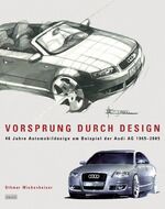 Audi-Design - Automobildesign von 1965 bis zur Gegenwart