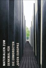 ISBN 9783894792213: Materialien zum Denkmal für die ermordeten Juden Europas. Katalog Stiftung Denkmal f. d. ermordeten Juden Europas