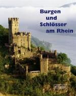 Burgen und Schlösser am Rhein