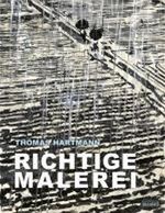 ISBN 9783894793142: Richtige Malerei [Gebundene Ausgabe] Thomas Hartmann (Autor)