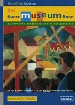 ISBN 9783894793166: Das Kunstmuseum Bonn: Kunstwerke entdecken und selbst gestalten (Museum für Kinder) Körffer-Fischer, Sonja und Pfefferkorn-Schreiber, Claus