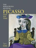 ISBN 9783894795788: Picasso and his time - The Berggruen Collection(noch original eingeschweißt)