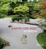 ISBN 9783894796303: Gärten der Welt in Berlin von Grün Berlin