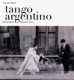 Eduardo Blidner: tango argentino: Faszin Eduardo Blidner: tango argentino: Faszin