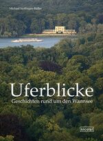 ISBN 9783894798796: Uferblicke - Geschichten rund um den Wannsee