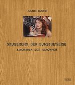 ISBN 9783894799663: Säuberung der Gunstbeweise - Limonaden der Schönheit