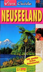 ISBN 9783894800413: Viva Guide, Neuseeland Mit großer Extra Reisekarte