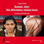 ISBN 9783894840983: Badawi, oder: Wie Mittelalter stinken kann