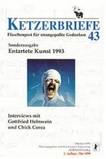 Entartete Kunst 1993: Interviews mit Gottfried Helnwein und Chick Corea – Ketzerbriefe 43 – Flaschenpost für unangepaßte Gedanken