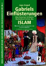 Gabriels Einflüsterungen - Eine historisch-kritische Bestandsaufnahme des Islam