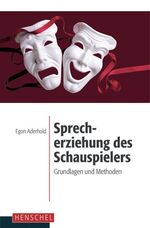 ISBN 9783894870041: Sprecherziehung des Schauspielers - Grundlagen und Methoden. Mit einem Vorwort von Nikola Theuer