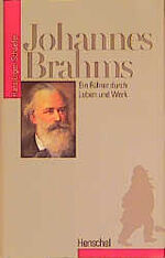 ISBN 9783894872687: Johannes Brahms – Ein Führer durch Leben und Werk