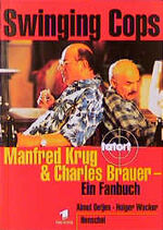 ISBN 9783894873189: Swinging Cops : Manfred Krug und Charles Brauer. Ein Fanbuch