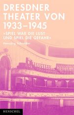 ISBN 9783894874568: Dresdner Theater 1933-1945