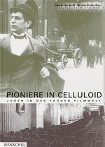 ISBN 9783894874711: Pioniere in Celluloid: Juden in der frühen Filmwelt: Begleitband zur gleichnamigen Ausstellung im Centrum Judaicum Berlin vom 2. Februar 2004 bis Mai 2004